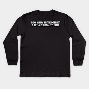 I'm Angry and I Want You to Know Kids Long Sleeve T-Shirt